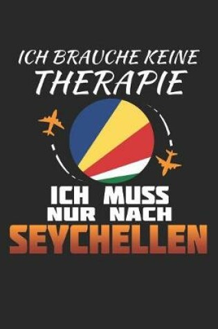 Cover of Ich Brauche Keine Therapie Ich Muss Nur Nach Seychellen