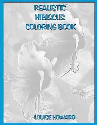 Book cover for Realistic Hibiscus Coloring Book