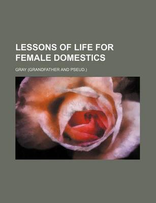 Book cover for Lessons of Life for Female Domestics