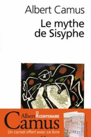 Cover of Le mythe de Sisyphe. Edition special centenaire avec carnet offert