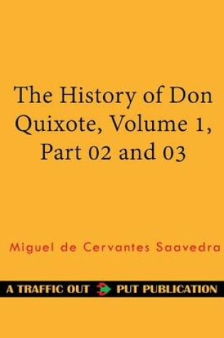 Cover of The History of Don Quixote, Volume 1, Part 02 and 03