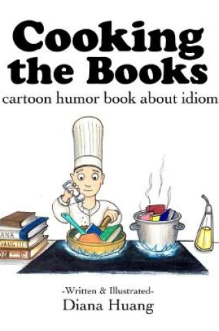 Cover of Cooking the Books - a cartoon humor book about idioms