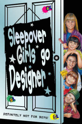Cover of Sleepover Girls Go Designer