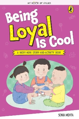 Cover of My Book of Values: Being Loyal Is Cool