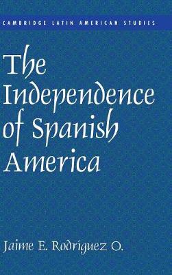 Cover of The Independence of Spanish America