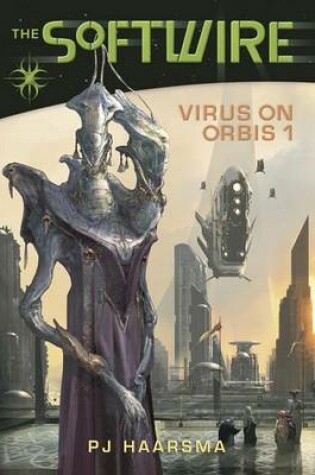 Softwire Book 1: Virus On Orbis 1