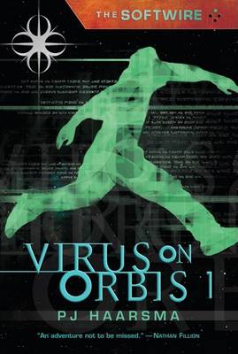 Book cover for Softwire Book 1: Virus On Orbis 1