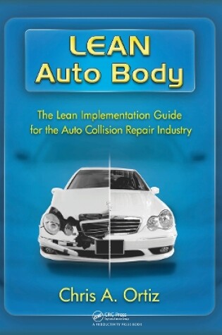 Cover of Lean Auto Body: The Lean Implementation Guide to the Auto Collision Repair Industry