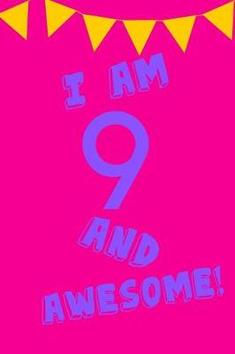 Book cover for I Am 9 and Awesome!