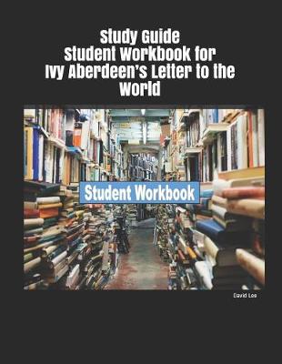 Book cover for Study Guide Student Workbook for Ivy Aberdeen's Letter to the World