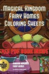 Book cover for Magical Kingdom - Fairy Homes Coloring Sheets