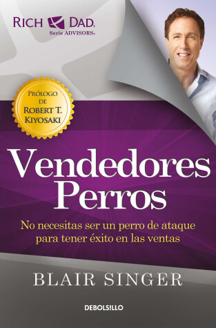 Book cover for Vendedores perros: No necesitas ser un perro de ataque para tener éxito en las ventas/ Sales Dogs: You Don't Have to be an Attack Dog to Explode Your Income