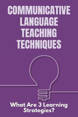 Cover of Communicative Language Teaching Techniques