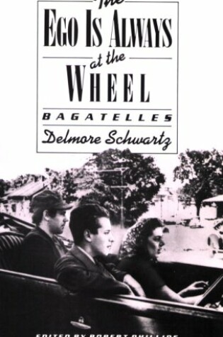 Cover of The Ego Is Always at the Wheel: Bagatelles