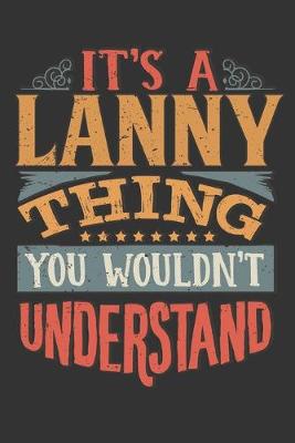 Book cover for Its A Lanny Thing You Wouldnt Understand