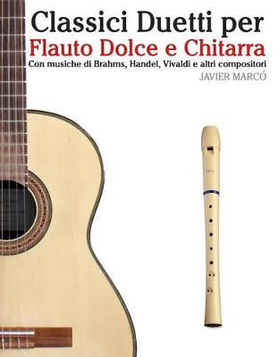 Book cover for Classici Duetti Per Flauto Dolce E Chitarra