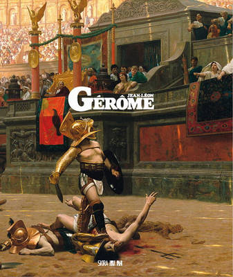 Book cover for The Spectacular Art of Jean-Leon Gerome