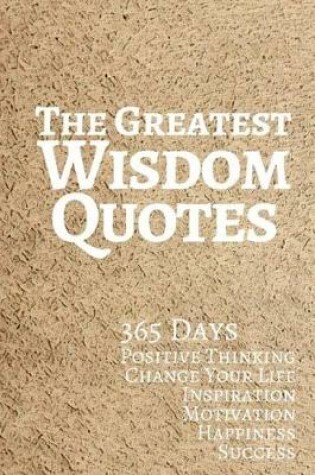 Cover of The Greatest Wisdom Quotes