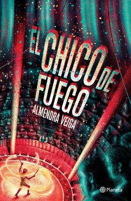 Book cover for El Chico de Fuego / The Fire Boy