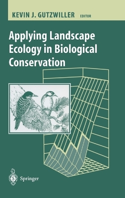 Book cover for Applying Landscape Ecology in Biological Conservation