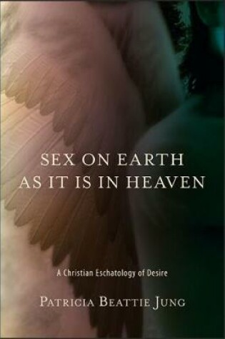Cover of Sex on Earth as It Is in Heaven