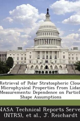 Cover of Retrieval of Polar Stratospheric Cloud Microphysical Properties from Lidar Measurements