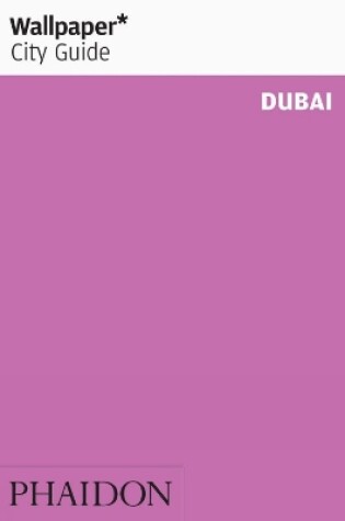 Cover of Wallpaper* City Guide Dubai