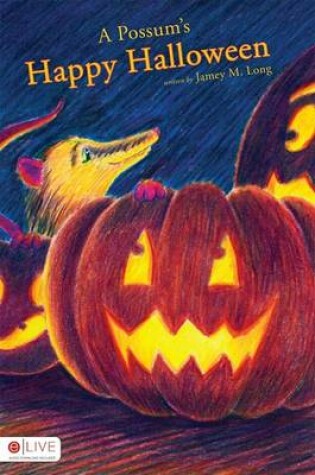 Cover of A Possum's Happy Halloween