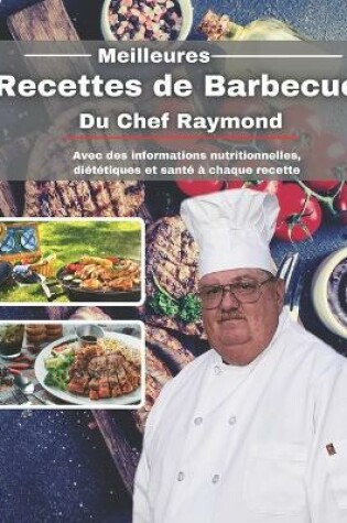 Cover of Meilleures Recettes de Barbecue Du Chef Raymond