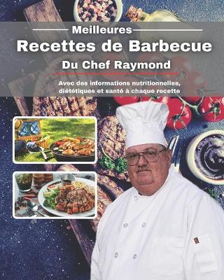 Book cover for Meilleures Recettes de Barbecue Du Chef Raymond