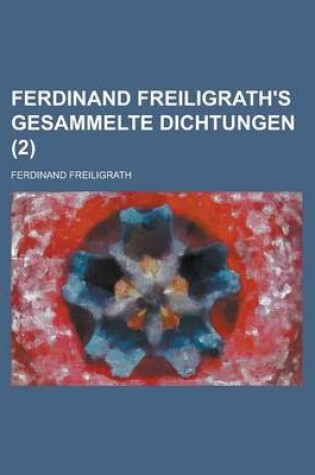 Cover of Ferdinand Freiligrath's Gesammelte Dichtungen (2 )