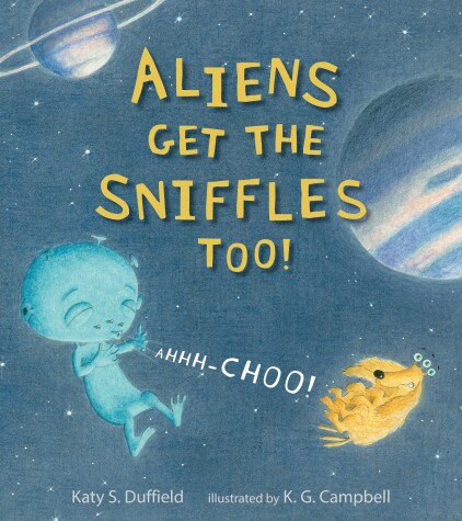 Book cover for Aliens Get the Sniffles Too! Ahhh-Choo!