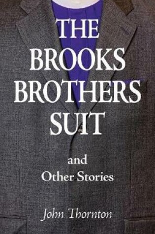 Cover of The Brooks Brothers Suit and Other Stories
