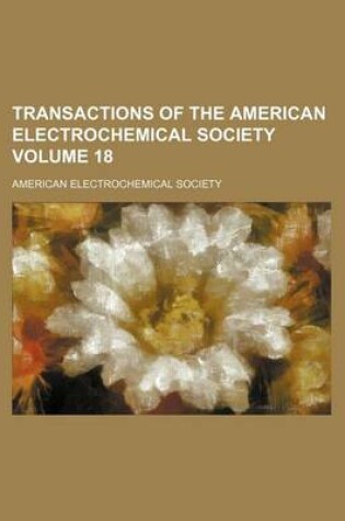 Cover of Transactions of the American Electrochemical Society Volume 18