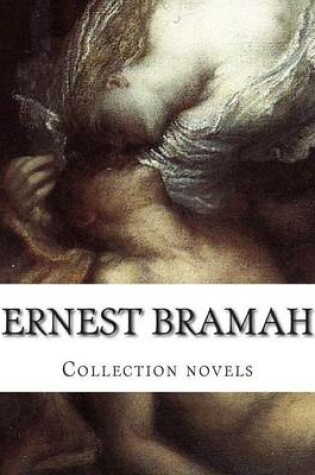 Cover of Ernest Bramah, Collection novels
