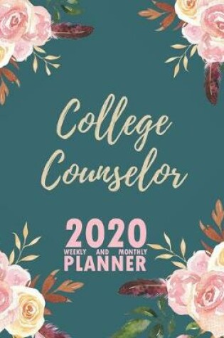 Cover of College Counselor 2020 Weekly and Monthly Planner