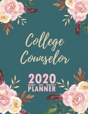 Book cover for College Counselor 2020 Weekly and Monthly Planner