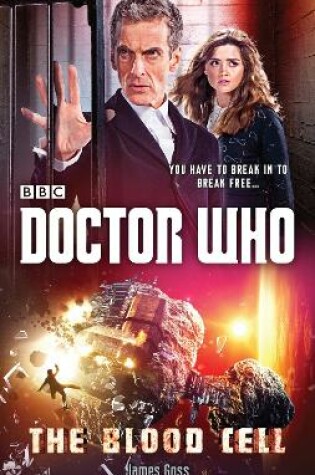 Cover of Doctor Who: The Blood Cell (12th Doctor novel)