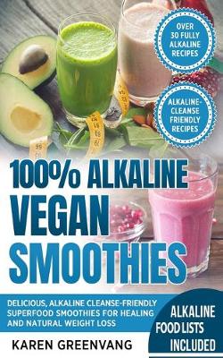 Cover of 100% Alkaline Vegan Smoothies