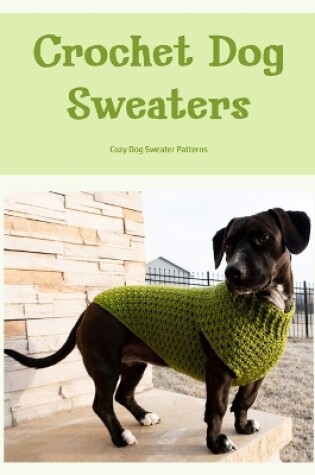 Cover of Crochet Dog Sweaters