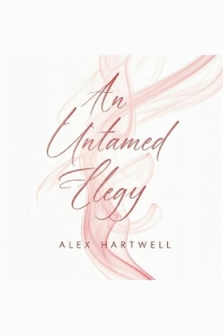 Cover of An Untamed Elegy