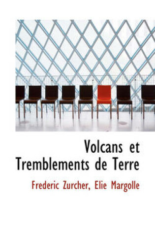 Cover of Volcans Et Tremblements de Terre