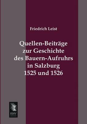 Book cover for Quellen-Beitrage Zur Geschichte Des Bauern-Aufruhrs in Salzburg 1525 Und 1526