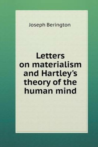 Cover of Letters on materialism and Hartley's theory of the human mind