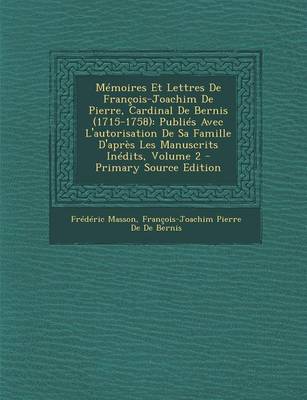 Book cover for Memoires Et Lettres de Francois-Joachim de Pierre, Cardinal de Bernis (1715-1758)