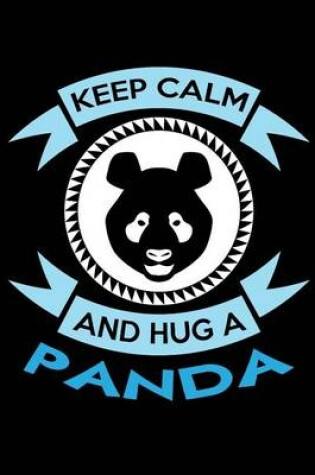 Cover of Keep Calm And Hug A Panda