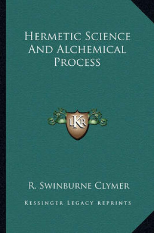 Cover of Hermetic Science and Alchemical Process