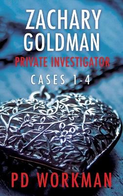 Cover of Zachary Goldman Private Investigator Cases 1-4