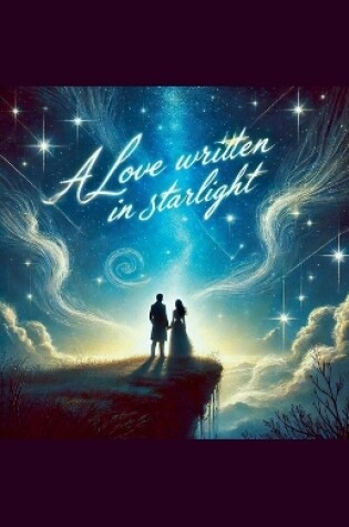 Cover of A Love Written In Starlight