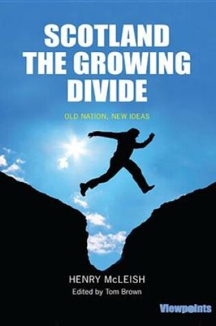 Cover of Scotland the Growing Divide